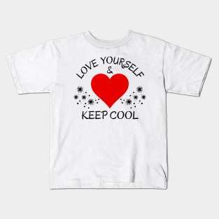 Love Yourself & Keep Cool Kids T-Shirt